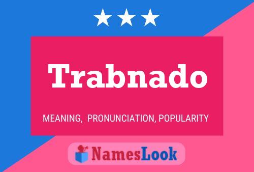 Trabnado 名字海报