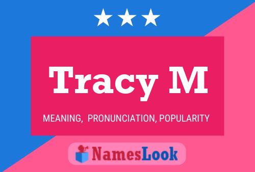 Tracy M 名字海报