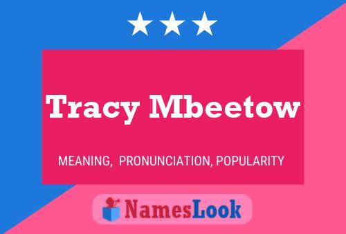 Tracy Mbeetow 名字海报