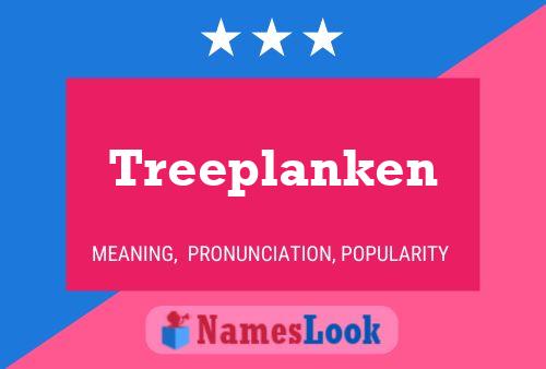 Treeplanken 名字海报