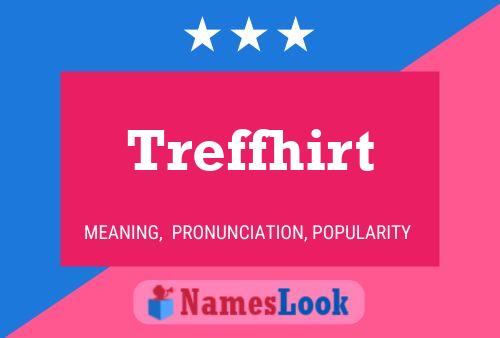 Treffhirt 名字海报