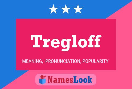 Tregloff 名字海报