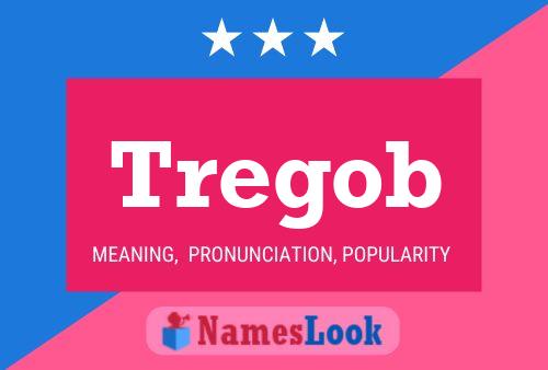 Tregob 名字海报