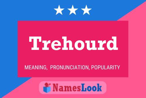 Trehourd 名字海报