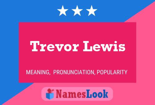 Trevor Lewis 名字海报