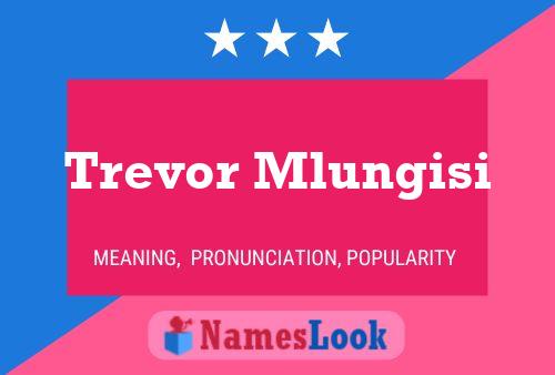 Trevor Mlungisi 名字海报