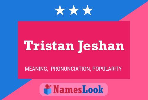 Tristan Jeshan 名字海报