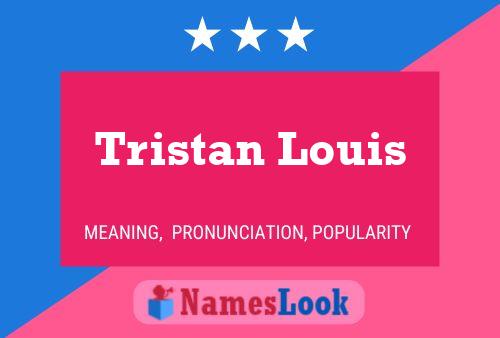 Tristan Louis 名字海报