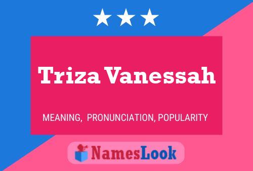 Triza Vanessah 名字海报