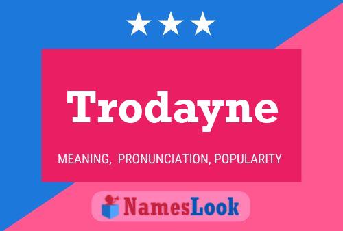 Trodayne 名字海报