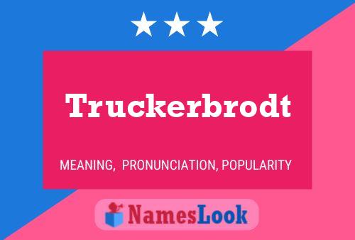 Truckerbrodt 名字海报