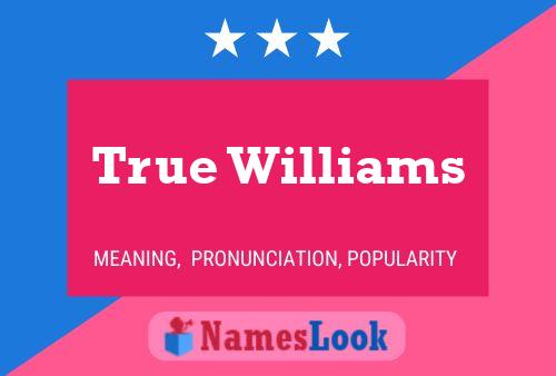 True Williams 名字海报