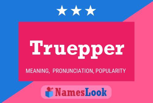 Truepper 名字海报