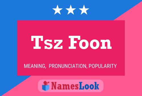 Tsz Foon 名字海报