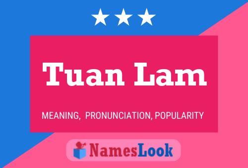 Tuan Lam 名字海报