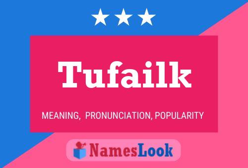 Tufailk 名字海报