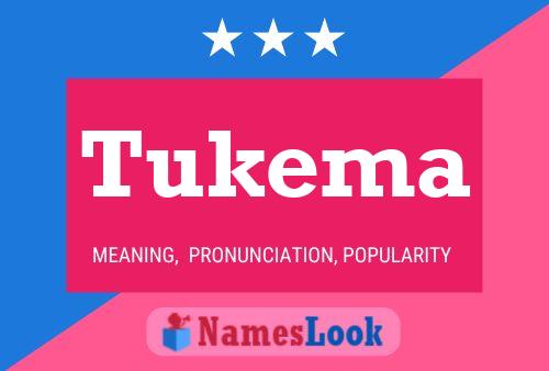 Tukema 名字海报