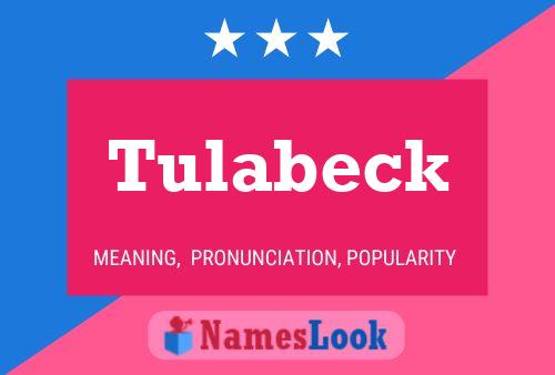 Tulabeck 名字海报