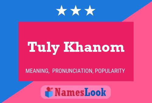 Tuly Khanom 名字海报