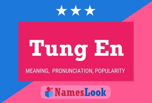 Tung En 名字海报