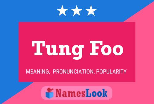 Tung Foo 名字海报