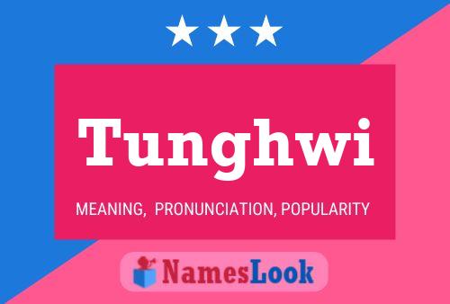 Tunghwi 名字海报