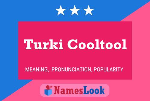 Turki Cooltool 名字海报