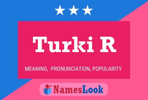 Turki R 名字海报