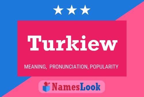 Turkiew 名字海报