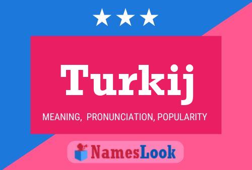 Turkij 名字海报