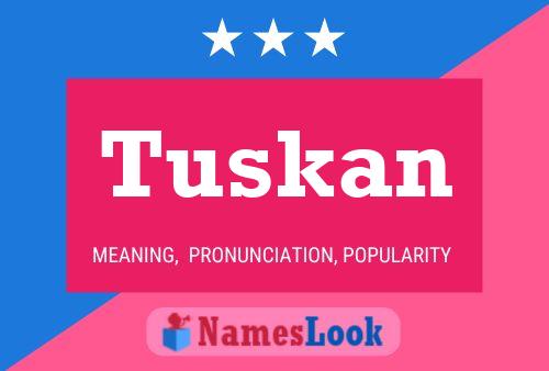 Tuskan 名字海报