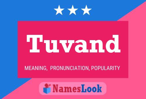 Tuvand 名字海报