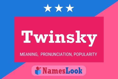 Twinsky 名字海报