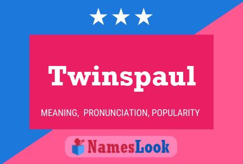 Twinspaul 名字海报