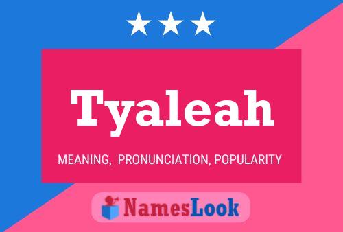 Tyaleah 名字海报