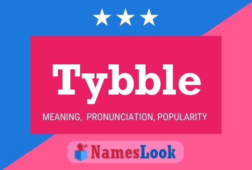 Tybble 名字海报