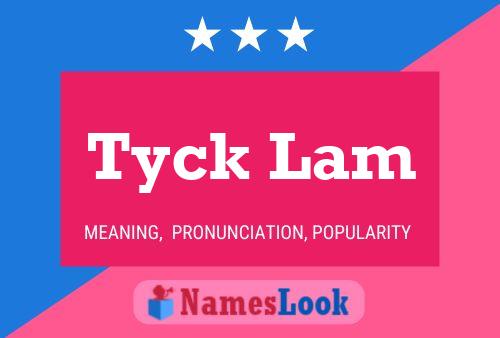 Tyck Lam 名字海报