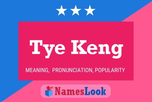 Tye Keng 名字海报