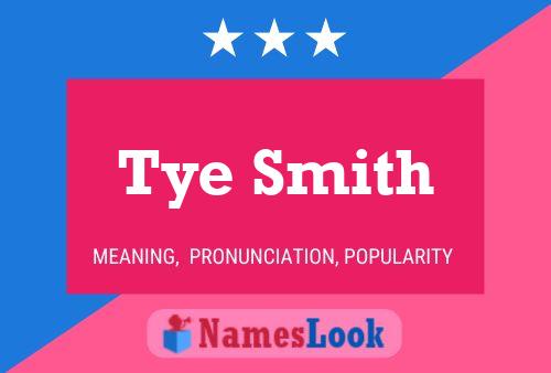 Tye Smith 名字海报