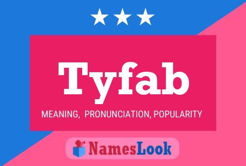 Tyfab 名字海报