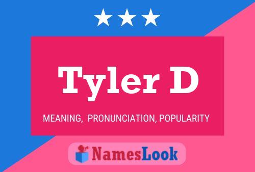 Tyler D 名字海报