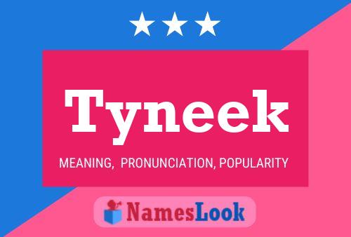 Tyneek 名字海报