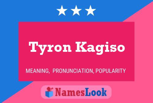 Tyron Kagiso 名字海报