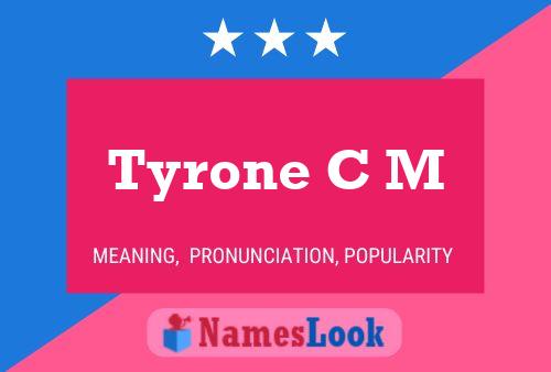 Tyrone C M 名字海报