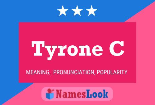 Tyrone C 名字海报