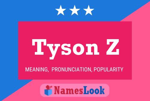 Tyson Z 名字海报