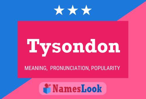 Tysondon 名字海报