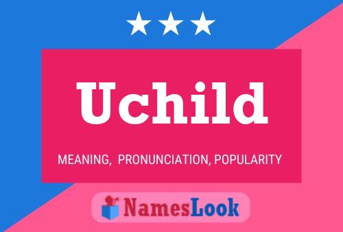 Uchild 名字海报