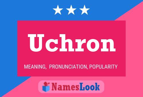 Uchron 名字海报