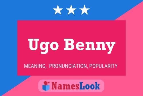 Ugo Benny 名字海报